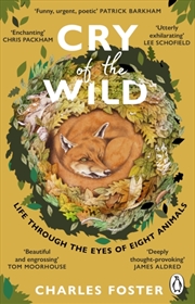 Buy Cry Of The Wild : Life Through The Eyes Of Eight Animals