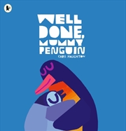 Buy Well Done, Mummy Penguin