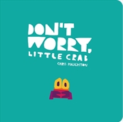 Buy Don't Worry, Little Crab