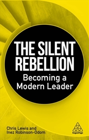 Buy The Silent Rebellion : Becoming A Modern Leader