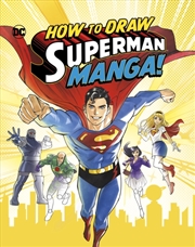 Buy How To Draw Superman Manga!
