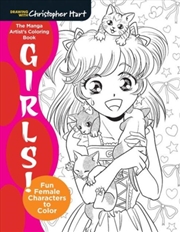 Buy The Manga Artist's Coloring Book: Girls! : Fun Female Characters To Color