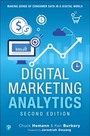 Buy Digital Marketing Analytics : Making Sense Of Consumer Data In A Digital World