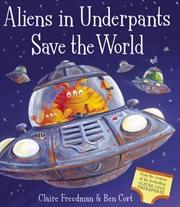 Buy Aliens In Underpants Save The World