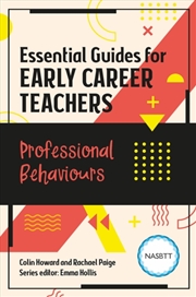 Buy Essential Guides For Early Career Teachers: Professional Behaviours