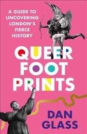 Buy Queer Footprints : A Guide To Uncovering London's Fierce History