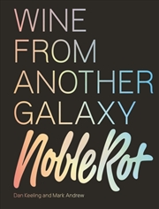 Buy The Noble Rot Book: Wine From Another Galaxy