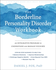 Buy The Borderline Personality Disorder Workbook : An Integrative Program To Understand And Manage Your