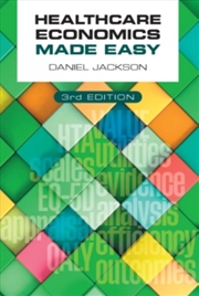 Buy Healthcare Economics Made Easy, Third Edition