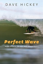 Buy Perfect Wave : More Essays On Art And Democracy