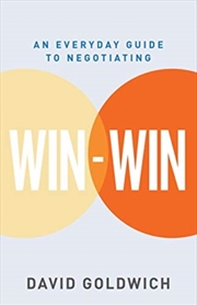 Buy Win-Win : An Everyday Guide To Negotiating