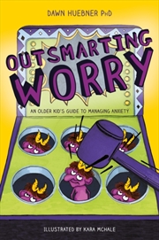 Buy Outsmarting Worry : An Older Kid's Guide To Managing Anxiety