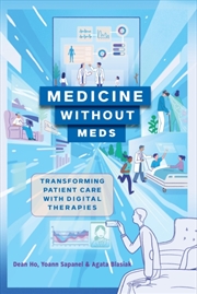 Buy Medicine Without Meds : Transforming Patient Care With Digital Therapies