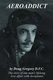 Buy Aeroaddict : The Story Of One Man's Lifelong Love Affair With Aeroplanes
