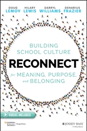 Buy Reconnect : Building School Culture For Meaning, Purpose, And Belonging