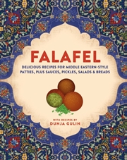 Buy Falafel : Delicious Recipes For Middle Eastern-Style Patties, Plus Sauces, Pickles, Salads And Bread