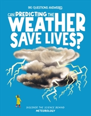 Buy Can Predicting The Weather Save Lives? : Meteorology