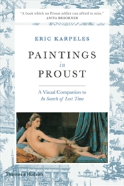 Buy Paintings In Proust : A Visual Companion To 'In Search Of Lost Time'
