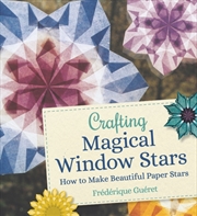 Buy Crafting Magical Window Stars : How To Make Beautiful Paper Stars