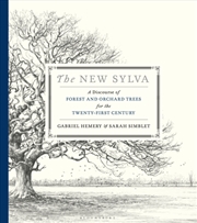 Buy The New Sylva : A Discourse Of Forest And Orchard Trees For The Twenty-First Century