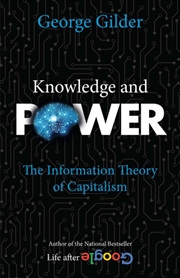 Buy Knowledge And Power : The Information Theory Of Capitalism