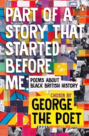 Buy Part Of A Story That Started Before Me : Poems About Black British History