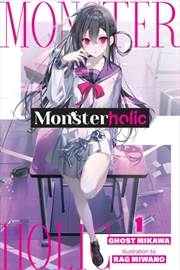 Buy Monsterholic, Vol. 1 (Novel)