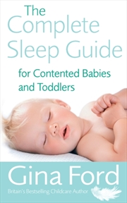 Buy The Complete Sleep Guide For Contented Babies & Toddlers