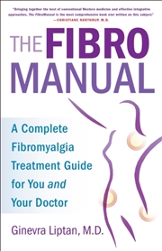 Buy The Fibromanual : A Complete Fibromyalgia Treatment Guide For You And Your Doctor