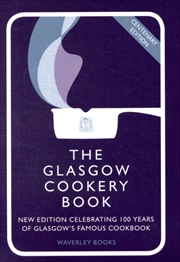 Buy The Glasgow Cookery Book : Centenary Edition - Celebrating 100 Years Of The Do. School