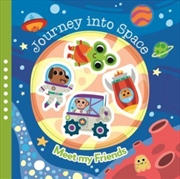 Buy Journey Into Space (Meet My Friends Junior)