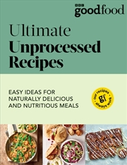 Buy Good Food: Ultimate Unprocessed Recipes