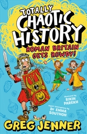 Buy Totally Chaotic History: Roman Britain Gets Rowdy! : The Host Of The Chart-Topping Podcast You’Re De