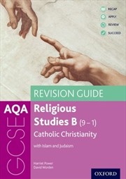Buy Aqa Gcse Religious Studies B: Catholic Christianity With Islam And Judaism Revision Guide