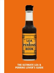 Buy The Lea & Perrins Worcestershire Sauce Book : The Ultimate Worcester Sauce Lover’S Guide