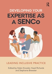 Buy Developing Your Expertise As A Senco : Leading Inclusive Practice