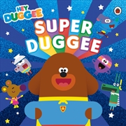 Buy Hey Duggee: Super Duggee