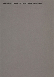 Buy Ian Burn: Collected Writing 1966-1993