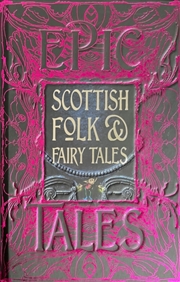 Buy Scottish Folk & Fairy Tales : Epic Tales
