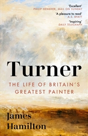 Buy Turner : The Life Of Britain's Greatest Painter