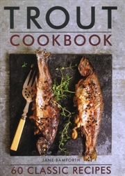 Buy Trout Cookbook : 60 Classic Recipes