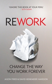 Buy Rework : Change The Way You Work Forever