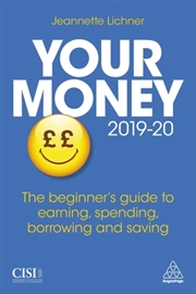 Buy Your Money 2019-20 : The Beginner's Guide To Earning, Spending, Borrowing And Saving