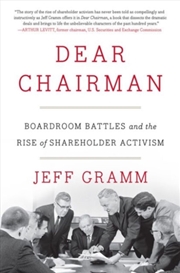 Buy Dear Chairman : Boardroom Battles And The Rise Of Shareholder Activism