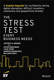 Buy The Stress Test Every Business Needs : A Capital Agenda For Confidently Facing Digital Disruption, D