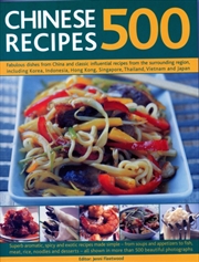 Buy 500 Chinese Recipes : Fabulous Dishes From China And Classic Influential Recipes From The Surroundin