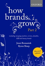 Buy How Brands Grow 2 Revised Edition : Including Emerging Markets, Services, Durables, B2B And Luxury B