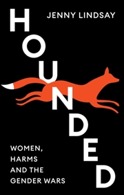 Buy Hounded : Women, Harms And The Gender Wars