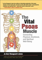 Buy The Vital Psoas Muscle : Connecting Physical, Emotional, And Spiritual Well-Being