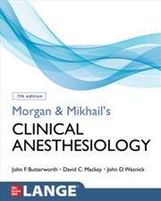 Buy Morgan And Mikhail's Clinical Anesthesiology, Seventh Edition